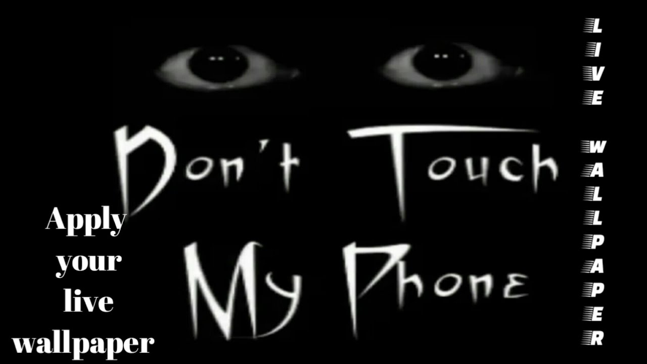 Dont touch my phone wallpaper, hd, mobile, background, lockscreen, image, ghantee dont touch my phone wallpaperDownload.