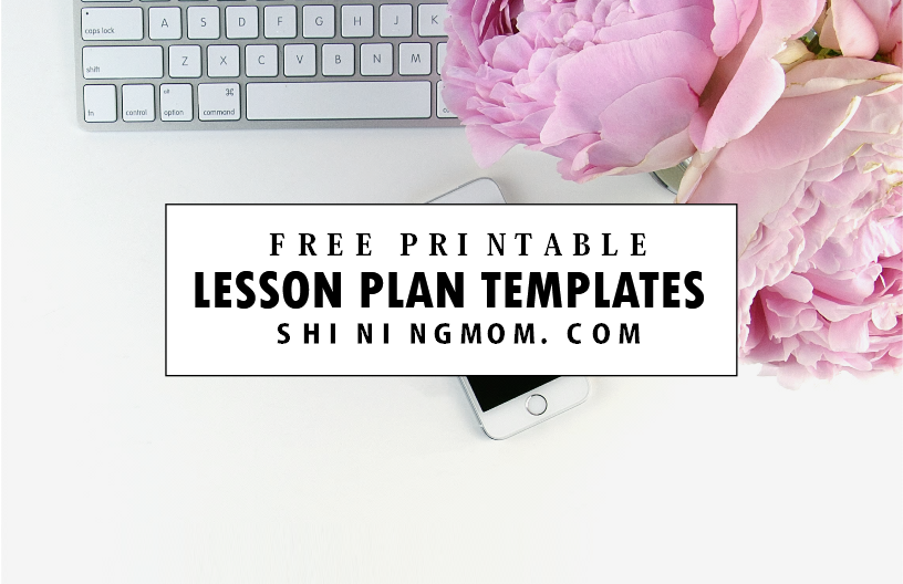 Printable lesson plans template on Shining Mom with pink roses, iPhone, and keyboard on the background